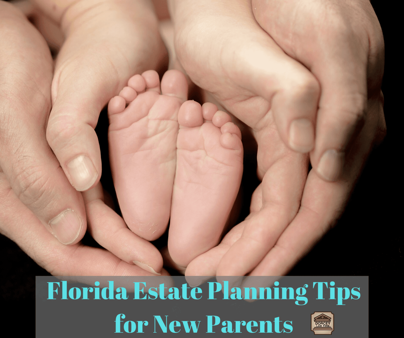 Florida Estate Planning Tips for New Parents Text